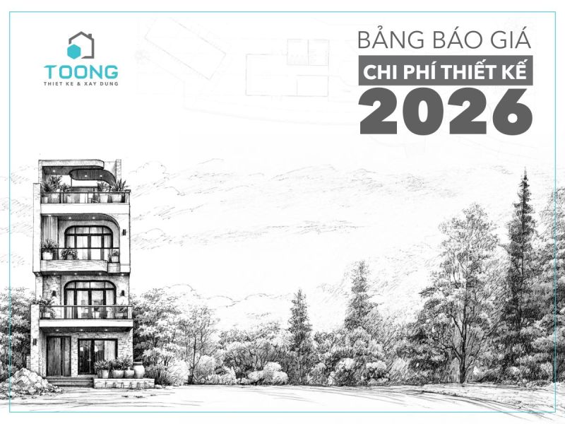BẢNG GI&Aacute; THIẾT KẾ NH&Agrave; PHỐ &amp; BIỆT THỰ 2026